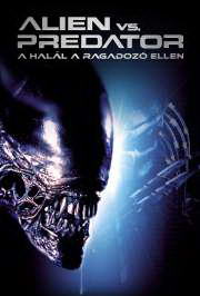 Alien vs. Predator - A Halál a Ragadozó ellen (2004) film adatlap