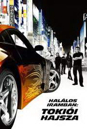 Halálos iramban: Tokiói hajsza (2006) film adatlap