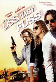 Üss vagy fuss! (2012) film adatlap